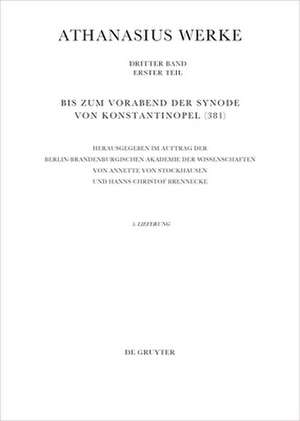 Athanasius Alexandrinus: Werke. Urkunden zur Geschichte des Arianischen Streites 318 de Annette Stockhausen