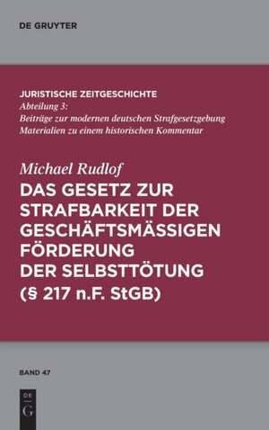 Das Gesetz zur Strafbarkeit der geschäftsmäßigen Förderung der Selbsttötung de Michael Rudlof