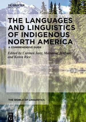 The Languages and Linguistics of Indigenous North America Vol. 1 de Carmen Dagostino