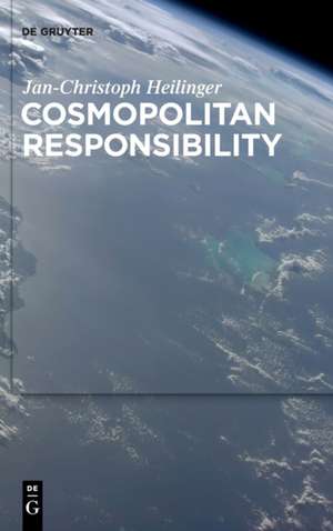 Cosmopolitan Responsibility de Jan-Christoph Heilinger