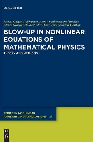 Blow-Up in Nonlinear Equations of Mathematical Physics de Maxim Olegovich Korpusov