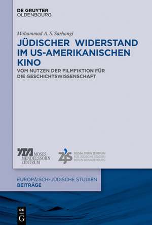 Jüdischer Widerstand im US-amerikanischen Kino de Mohammad A. S. Sarhangi