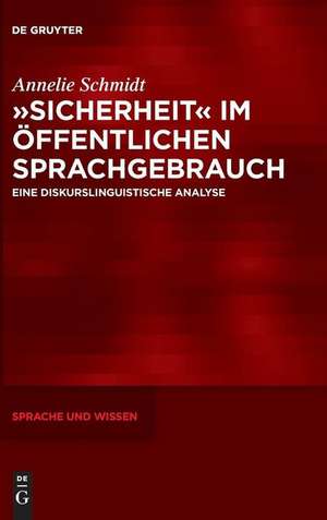 »Sicherheit« im öffentlichen Sprachgebrauch de Annelie Schmidt