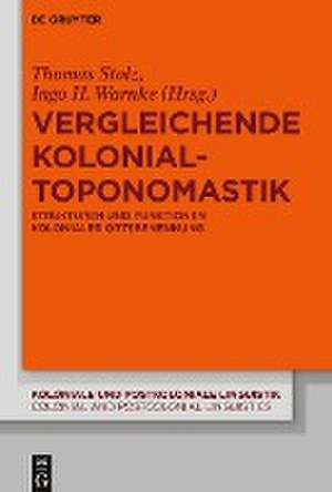 Vergleichende Kolonialtoponomastik de Ingo H. Warnke