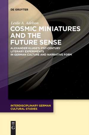 Cosmic Miniatures and the Future Sense de Leslie A. Adelson