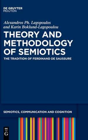 Theory and Methodology of Semiotics de Alexandros Phaidon Lagopoulos