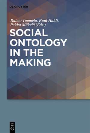 Social Ontology in the Making de Raimo Tuomela