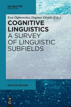 Cognitive Linguistics - A Survey of Linguistic Subfields de Dagmar Divjak