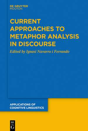 Current Approaches to Metaphor Analysis in Discourse de Ignasi Navarro I Ferrando