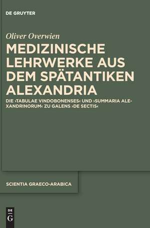 Overwien, O: Medizinische Lehrwerke aus dem spätantiken Alex