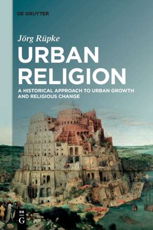 Urban Religion de Jörg Rüpke