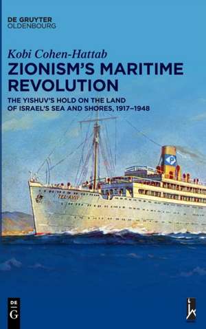 Zionism¿s Maritime Revolution de Kobi Cohen-Hattab