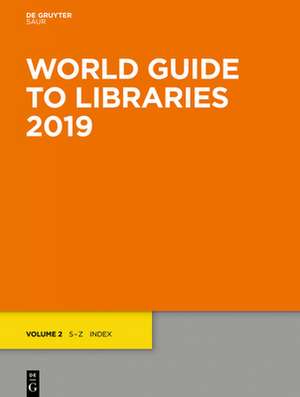 World Guide to Libraries 2019 de Degruyter