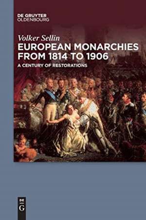 European Monarchies from 1814 to 1906 de Volker Sellin