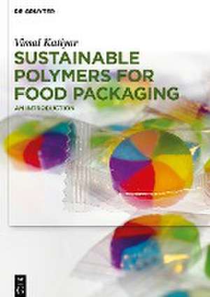 Sustainable Polymers for Food Packaging de Vimal Katiyar