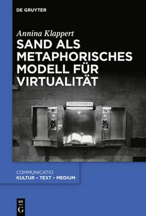 Sand als metaphorisches Modell für Virtualität de Annina Klappert