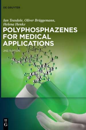 Teasdale, I: Polyphosphazenes for Medical Applications