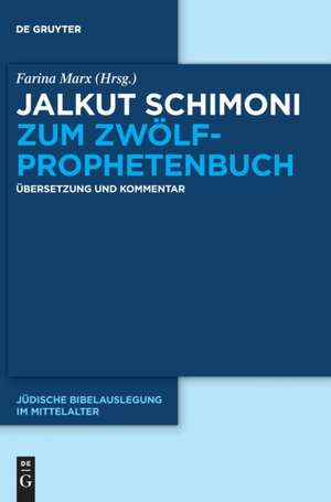 Jalkut Schimoni zum Zwölfprophetenbuch de Farina Marx