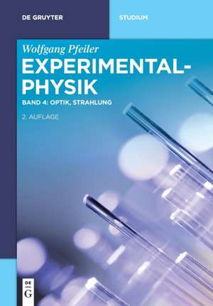 Optik, Strahlung de Wolfgang Pfeiler