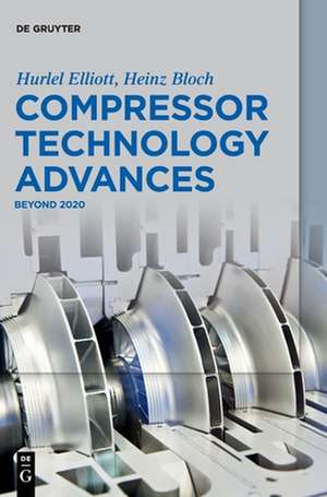 Compressor Technology Advances de Heinz Bloch