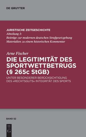 Die Legitimität des Sportwettbetrugs (§265cStGB) de Arne Fischer