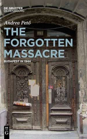 The Forgotten Massacre de Andrea Pet¿