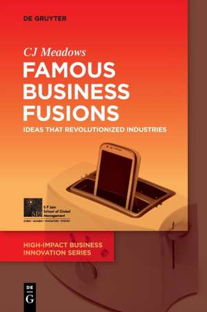 Meadows, C: Famous Business Fusions de CJ Meadows