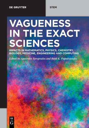 Vagueness in the Exact Sciences