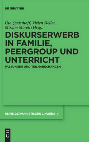 Diskurserwerb in Familie, Peergroup und Unterricht de Uta Quasthoff