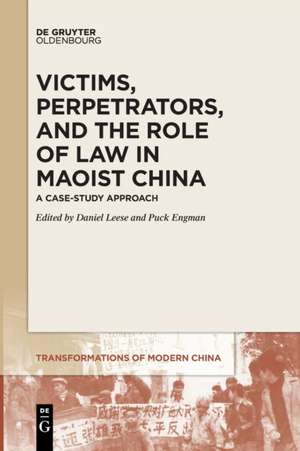 Victims, Perpetrators, and the Role of Law in Maoist China de Puck Engman