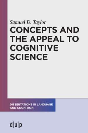 Taylor, S: Concepts and the Appeal to Cognitive Science de Samuel D. Taylor