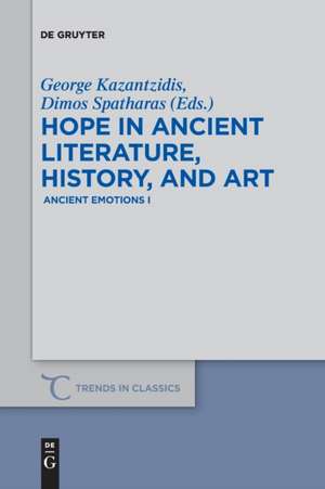 Hope in Ancient Literature, History, and Art de Dimos Spatharas