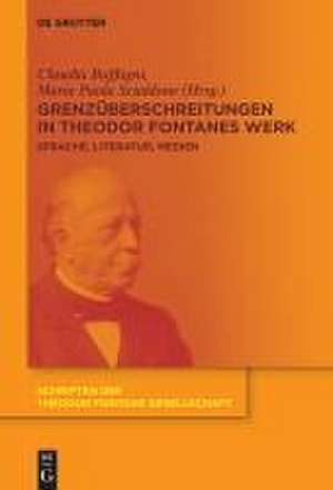 Grenzüberschreitungen in Theodor Fontanes Werk de Claudia Buffagni