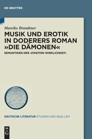 Musik und Erotik in Doderers Roman »Die Dämonen« de Mareike Brandtner