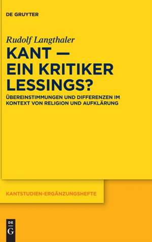 Kant - ein Kritiker Lessings? de Rudolf Langthaler