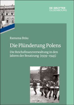 Die Plünderung Polens de Ramona Bräu
