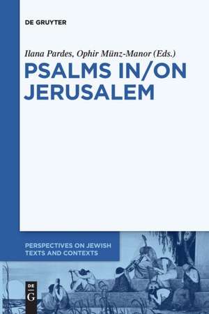 Psalms In/On Jerusalem de Ophir Münz-Manor