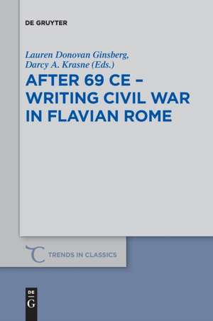 After 69 CE - Writing Civil War in Flavian Rome de Darcy Anne Krasne