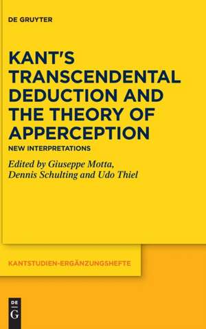 Kant's Transcendental Deduction and the Theory of Apperception de Giuseppe Motta