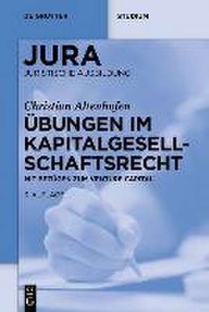 Übungen im Kapitalgesellschaftsrecht de Christian Altenhofen