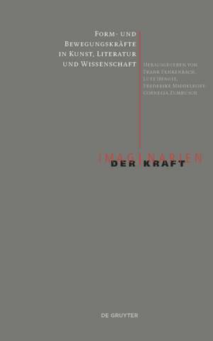 Form– und Bewegungskräfte in Kunst, Literatur und Wissenschaft de Frank Fehrenbach