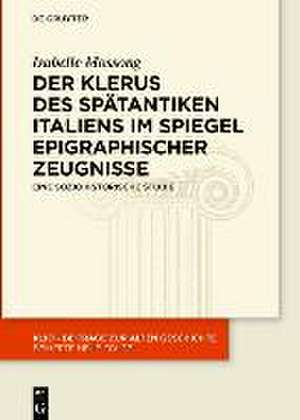 Mossong, I: Klerus des spätantiken Italiens im Spiegel epigr