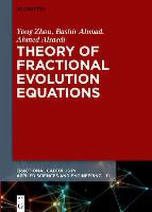 Zhou, Y: Theory of Fractional Evolution Equations