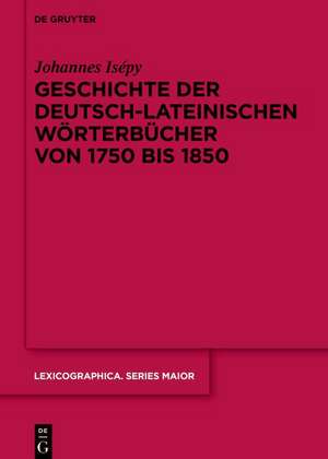 Isépy, J: Geschichte der deutsch-lateinischen Wörterbücher v