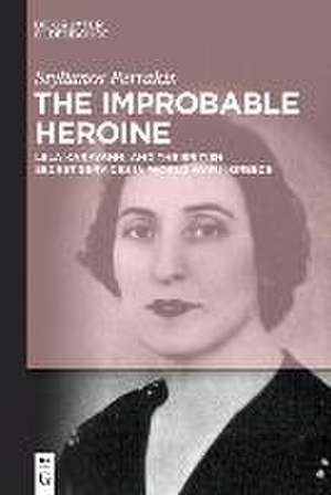 The Improbable Heroine de Stylianos Perrakis