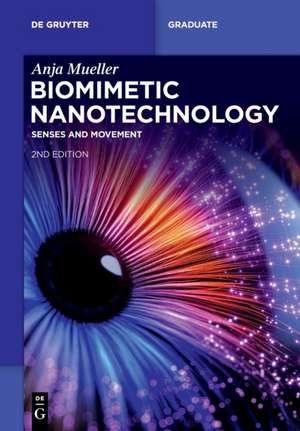 Biomimetic Nanotechnology : Senses and Movement de Anja Mueller