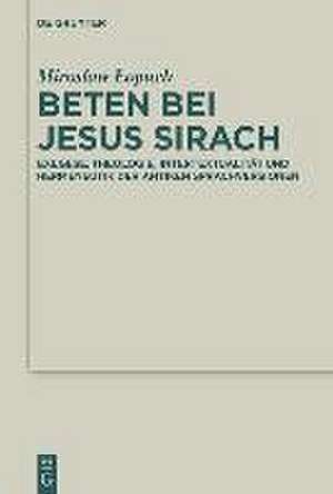 Beten bei Jesus Sirach de Miroslaw Lopuch