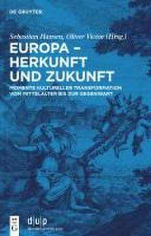 Europa - Herkunft und Zukunft