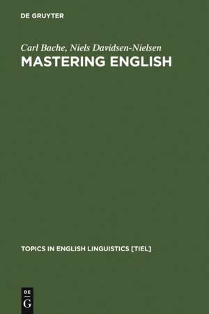 Mastering English: An Advanced Grammar for Non-native and Native Speakers de Carl Bache
