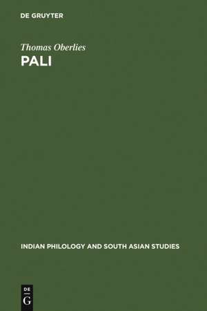 Pali: A Grammar of the Language of the Theravada Tipitaka. With a Concordance to Pischel's Grammatik der Prakrit-Sprachen de Thomas Oberlies